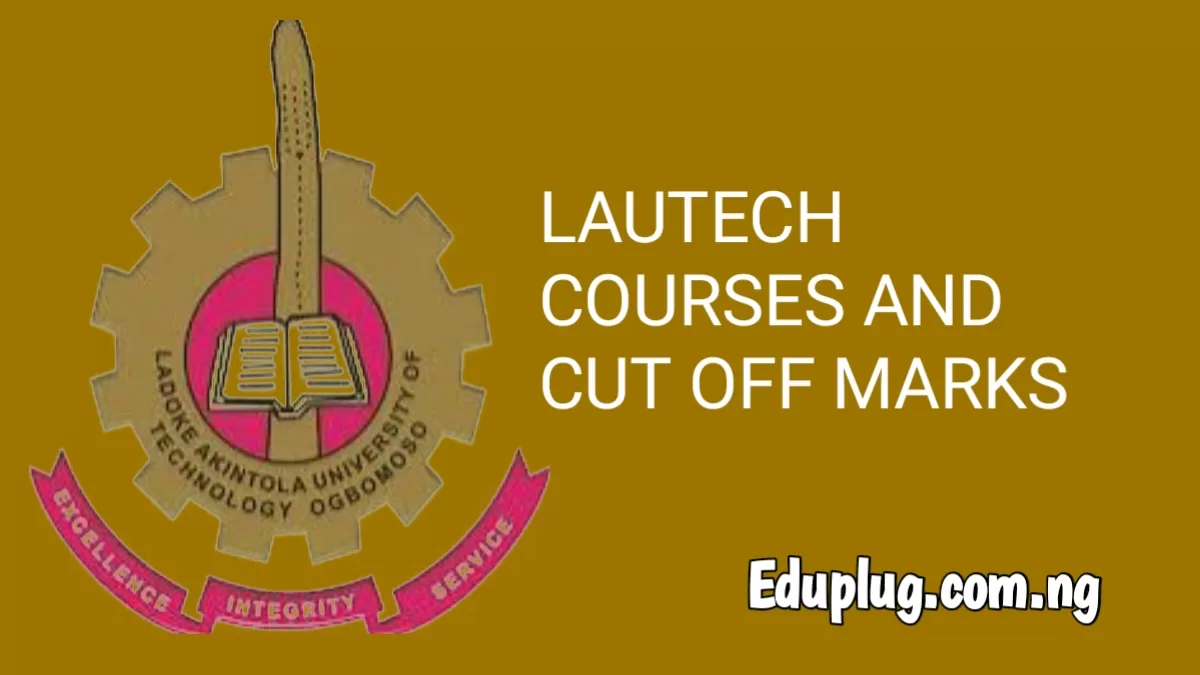 LAUTECH Courses And Cut Off Marks