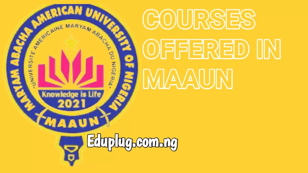 Courses Offered In MAAUN Nigeria