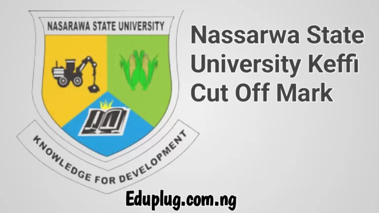 Nasarawa State University Cut Off Mark • NSUK Cut Off Mark