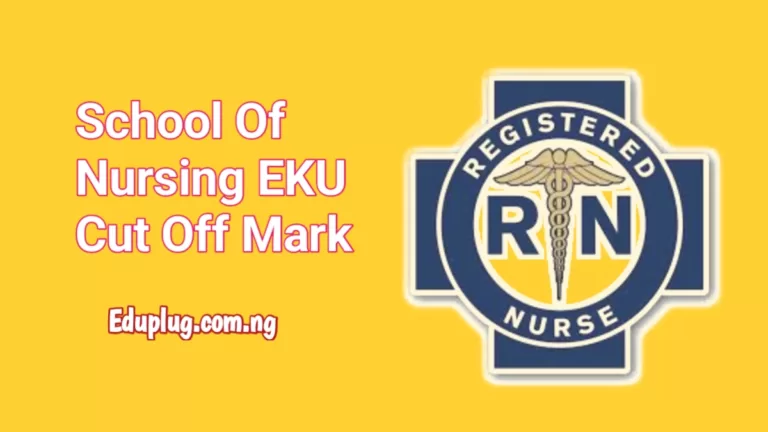 School of Nursing Eku Cut Off Mark