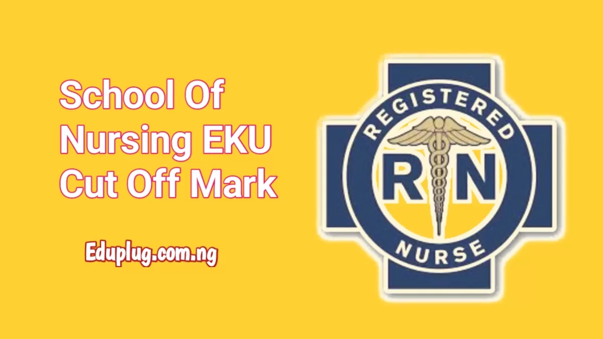 School of Nursing Eku Cut Off Mark