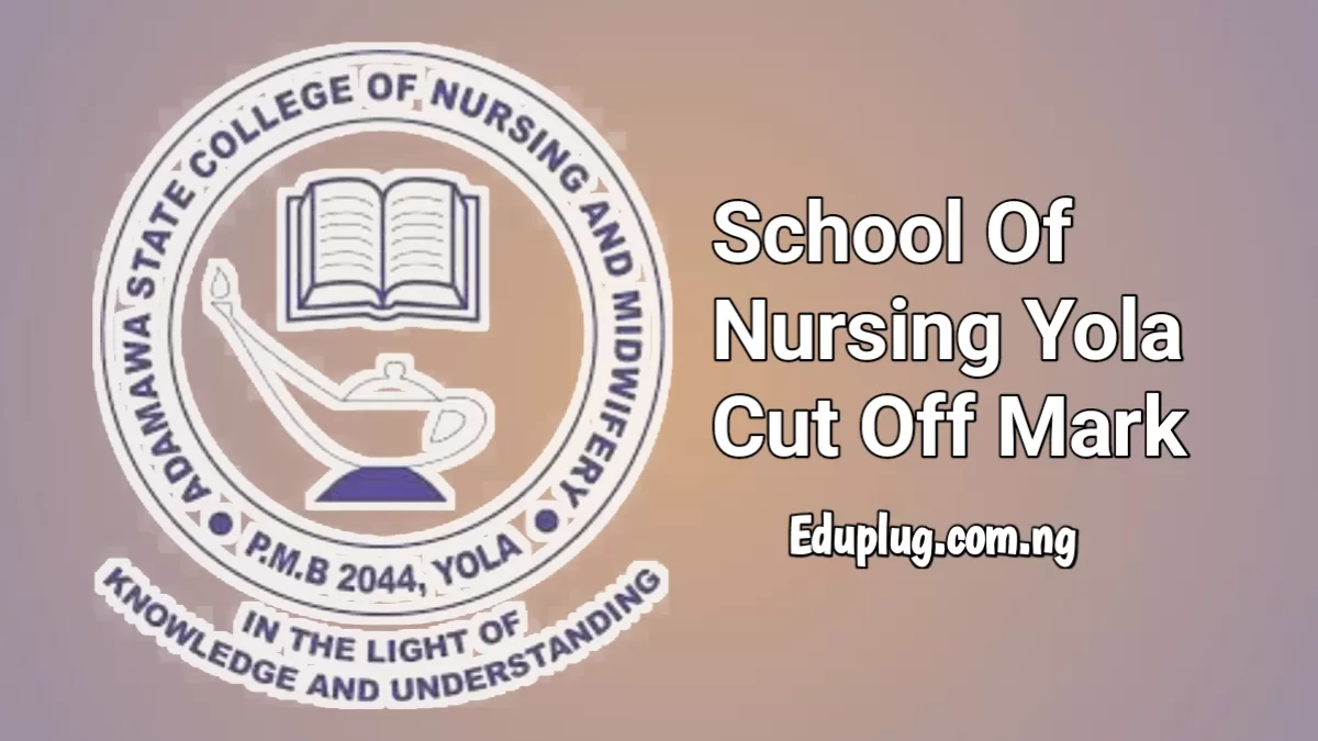 School of Nursing Yola Cut Off Mark