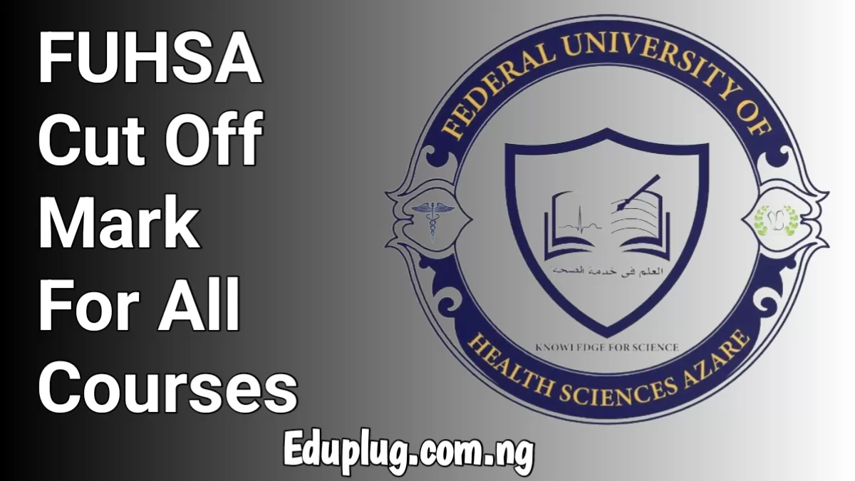 FUHSA Cut Off Mark For All Courses