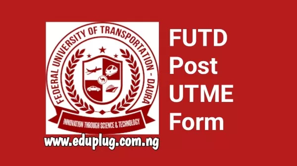 FUTD Post UTME Form